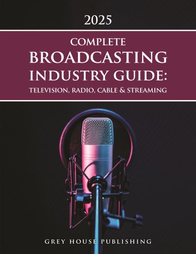 The Complete Broadcasting Industry Guide: Television, Radio, Cable & Streaming, 2025