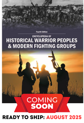 Encyclopedia of Warrior Peoples & Modern Fighting Groups, Fourth Edition