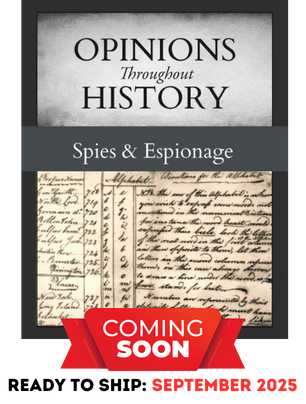 Opinions Throughout History: Spies & Espionage