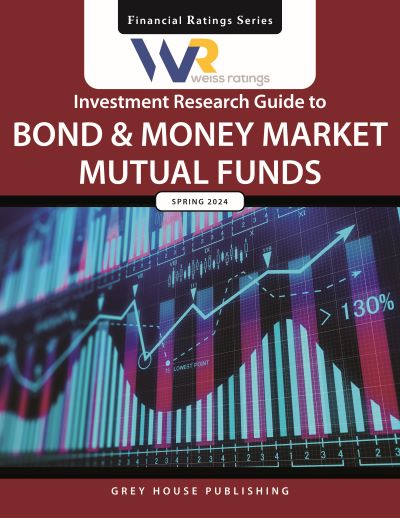 Weiss Ratings Investment Research Guide to Bond & Money Market Mutual Funds (ALL)