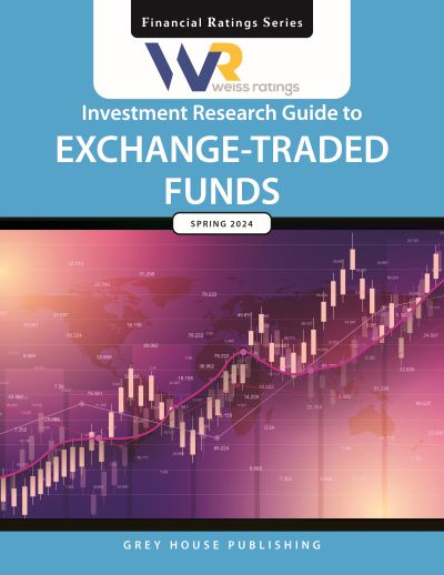 Weiss Ratings Investment Research Guide to Exchange-Traded Funds (All)