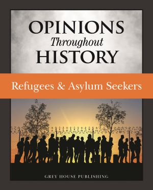 Opinions Throughout History: Refugees & Asylum Seekers