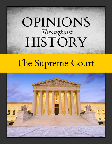 Opinions Throughout History: The Supreme Court