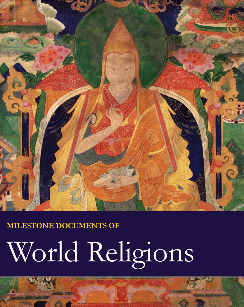 Milestone Documents of World Religions, Second Edition