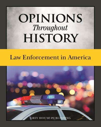 Opinions Throughout History: Law Enforcement in America