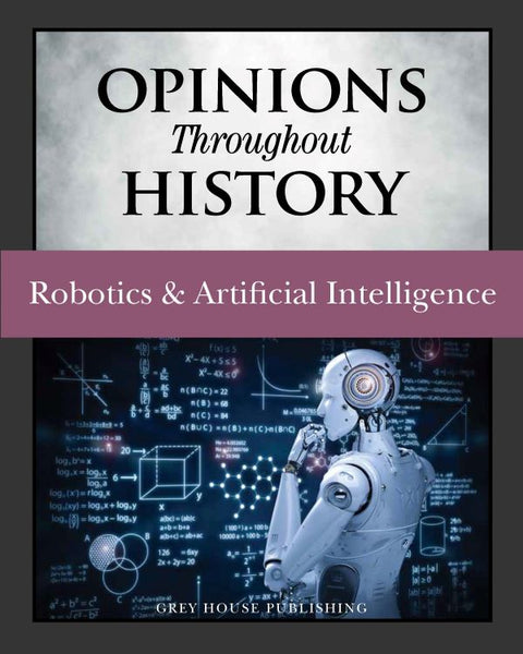 Opinions Throughout History: Robotics & Artificial Intelligence