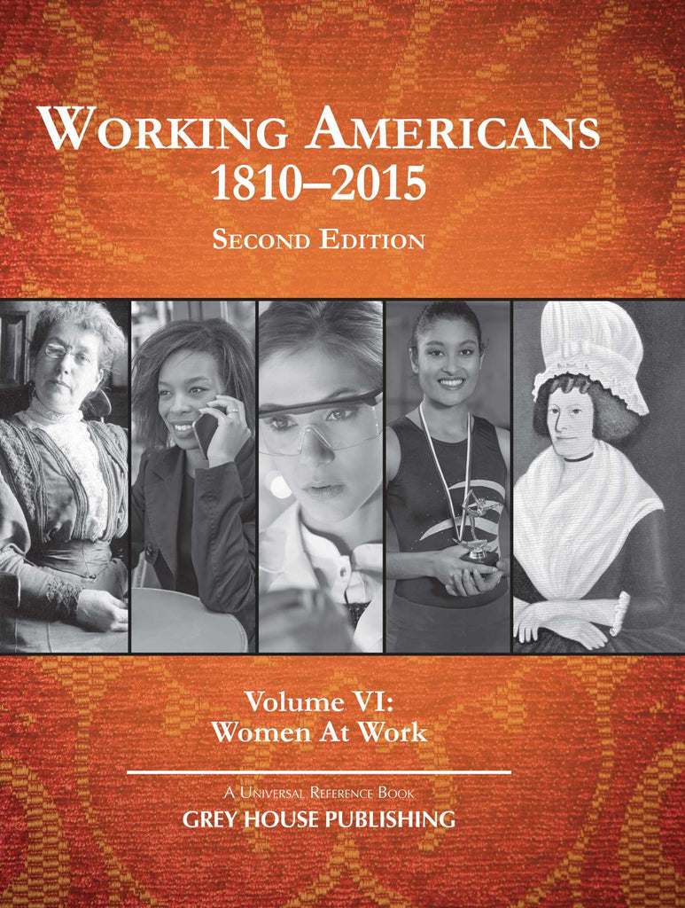 Working Americans, 1880-2015 - Vol. 6: Women At Work, Second Edition