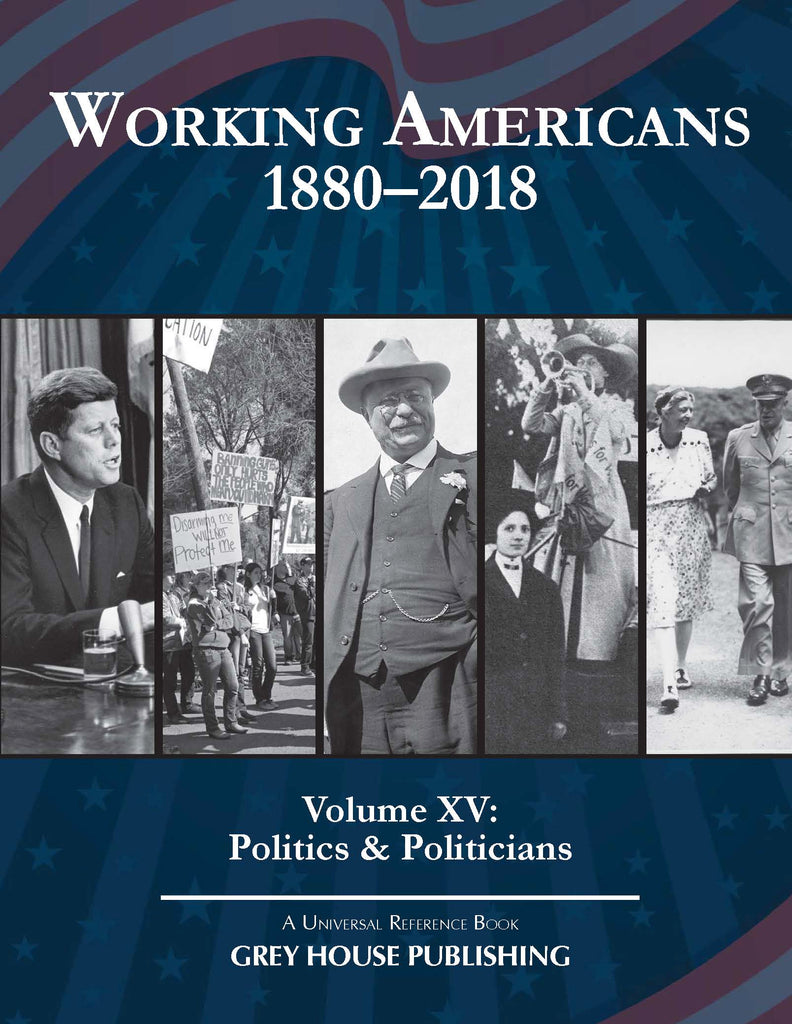 Working Americans 1880-2018, Volume 15: Politics & Politicians